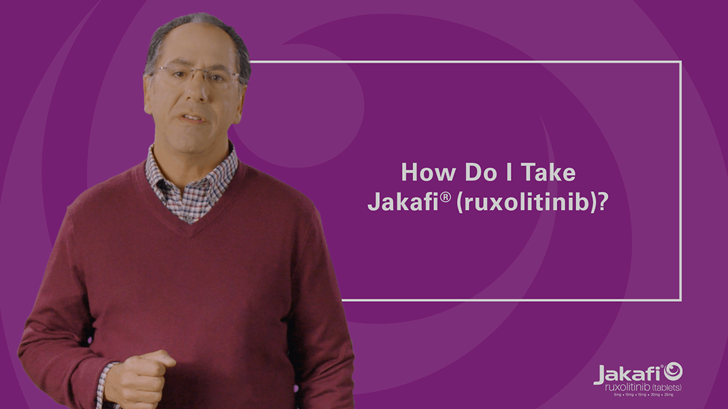 Image of Dr Grad in front of text that reads: How Do I Take Jakafi® (ruxolitinib)?
