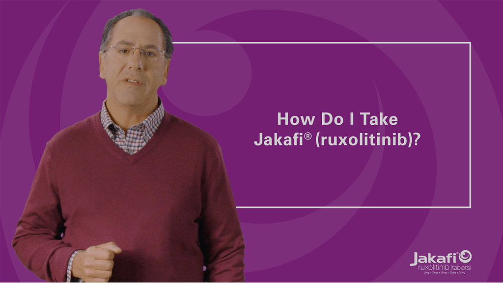 Image of Healthcare Professional in front of text: How Do I Take Jakafi® (ruxolitinib)?
